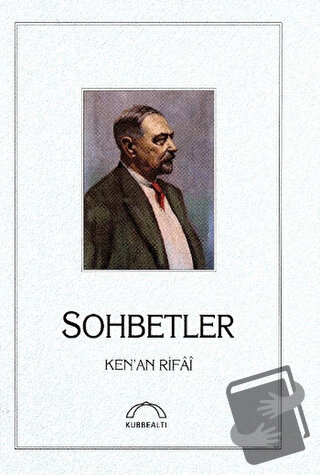 Sohbetler (Ciltli) - Kenan Rifai - Kubbealtı Neşriyatı Yayıncılık - Fi