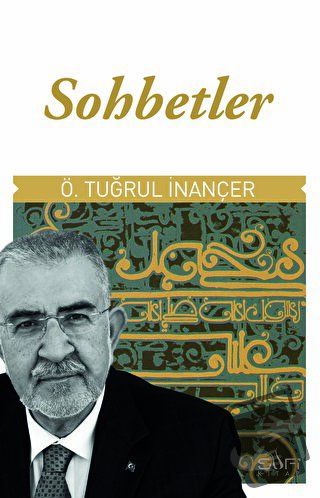 Sohbetler - Ö. Tuğrul İnançer - Sufi Kitap - Fiyatı - Yorumları - Satı