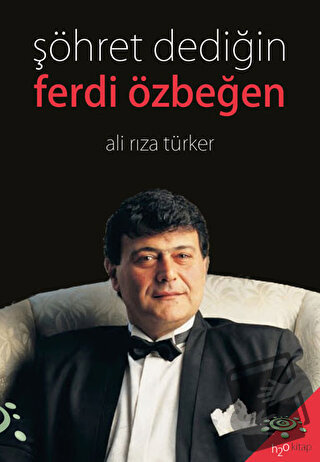 Şöhret Dediğin - Ferdi Özbeğen - Ali Rıza Türker - h2o Kitap - Fiyatı 