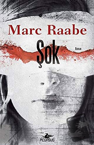 Şok - Marc Raabe - Pegasus Yayınları - Fiyatı - Yorumları - Satın Al