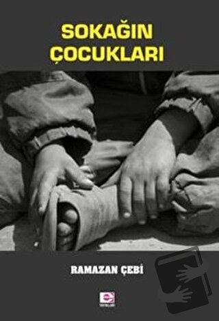 Sokağın Çocukları - Ramazan Çebi - E Yayınları - Fiyatı - Yorumları - 