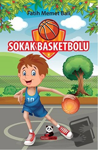 Sokak Basketbolu - Fatih Memet Bali - Beyaz Panda Yayınları - Fiyatı -