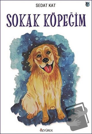 Sokak Köpeğim - Sedat Kat - Özyürek Yayınları - Fiyatı - Yorumları - S