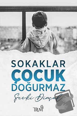 Sokaklar Çocuk Doğurmaz - Şevki Dinçal - Truva Yayınları - Fiyatı - Yo