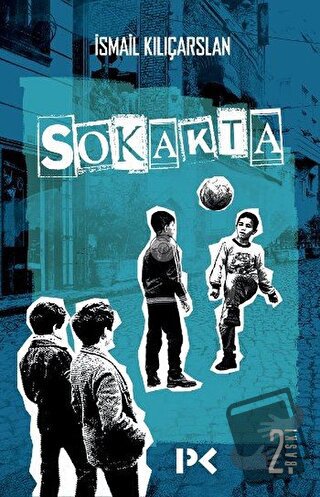 Sokakta - İsmail Kılıçarslan - Profil Kitap - Fiyatı - Yorumları - Sat