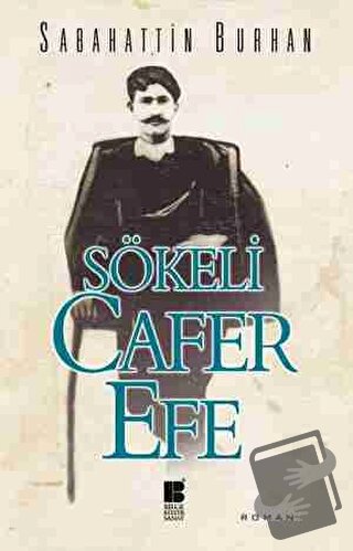 Sökeli Cafer Efe - Sabahattin Burhan - Bilge Kültür Sanat - Fiyatı - Y