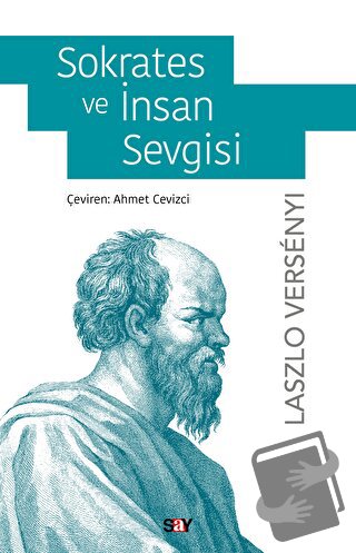 Sokrates ve İnsan Sevgisi - Laszlo Versenyi - Say Yayınları - Fiyatı -