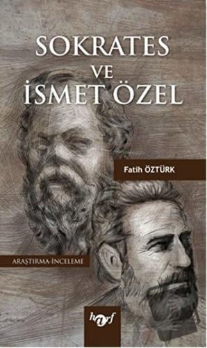 Sokrates ve İsmet Özel - Fatih Öztürk - Harf Eğitim Yayıncılık - Fiyat