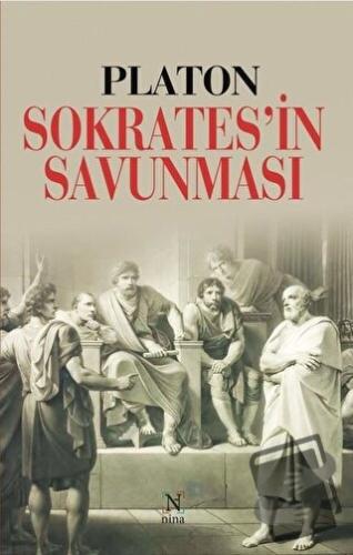 Sokrates'in Savunması - Platon (Eflatun) - Nina Yayınları - Fiyatı - Y