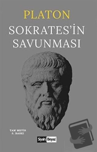 Sokrates'in Savunması - Platon (Eflatun) - Siyah Beyaz Yayınları - Fiy