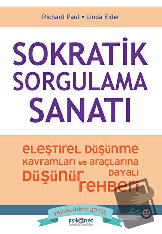 Sokratik Sorgulama Sanatı - Richard Paul - Psikonet Yayınları - Fiyatı