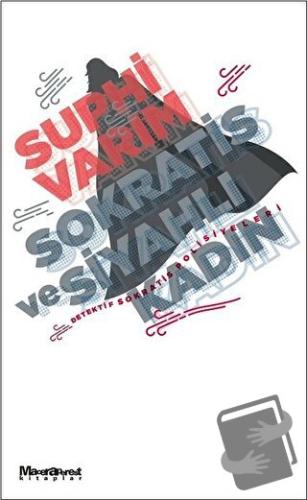 Sokratis ve Siyahlı Kadın - Suphi Varım - Maceraperest Kitaplar - Fiya