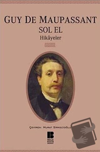 Sol El - Guy de Maupassant - Bilge Kültür Sanat - Fiyatı - Yorumları -