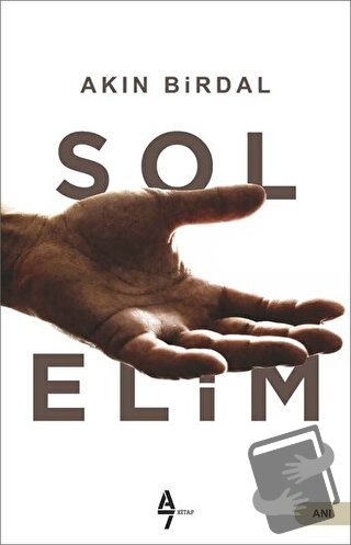 Sol Elim - Akın Birdal - A7 Kitap - Fiyatı - Yorumları - Satın Al