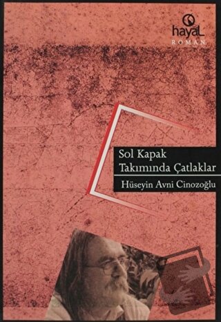 Sol Kapak Takımında Çatlaklar - Hüseyin Avni Cinozoğlu - Hayal Yayınla