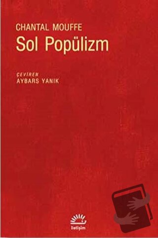 Sol Popülizm - Chantal Mouffe - İletişim Yayınevi - Fiyatı - Yorumları