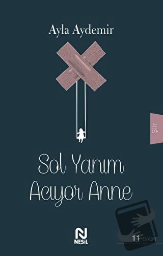 Sol Yanım Acıyor Anne - Ayla Aydemir - Nesil Yayınları - Fiyatı - Yoru