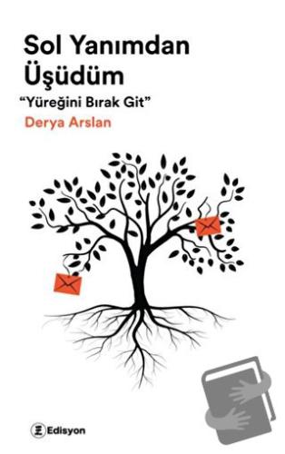 Sol Yanımdan Üşüdüm - Derya Arslan - Edisyon Kitap - Fiyatı - Yorumlar