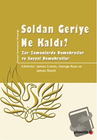 Soldan Geriye Ne Kaldı? - Kolektif - Phoenix Yayınevi - Fiyatı - Yorum