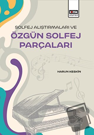 Solfej Alıştırmaları ve Özgün Solfej Parçaları - Harun Keskin - Eğitim