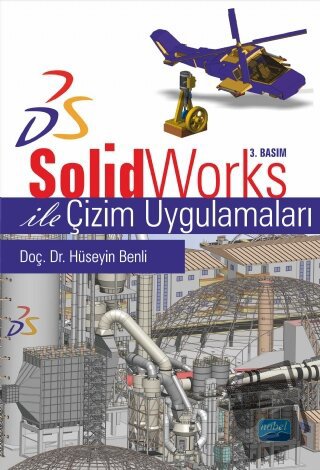 SolidWorks ile Çizim Uygulamaları - Hüseyin Benli - Nobel Akademik Yay