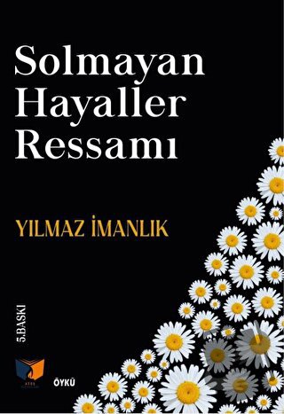 Solmayan Hayaller Ressamı - Yılmaz İmanlık - Ateş Yayınları - Fiyatı -