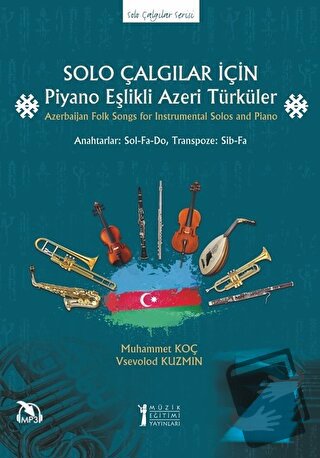 Solo Çalgılar İçin Piyano Eşlikli Azeri Türküler - Muhammet Koç - Müzi