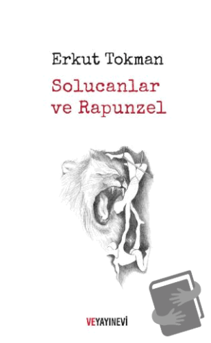 Solucanlar ve Rapunzel - Erkut Tokman - Ve Yayınevi - Fiyatı - Yorumla