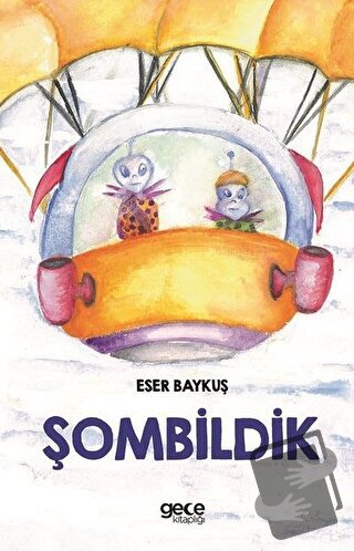 Şombildik - Eser Baykuş - Gece Kitaplığı - Fiyatı - Yorumları - Satın 