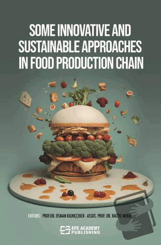 Some Innovatıve And Sustainable Approaches In Food Production Chain - 