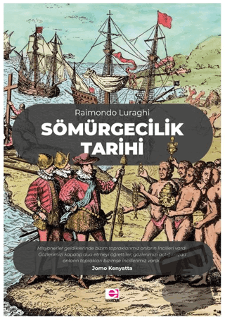 Sömürgecilik Tarihi - Raimondo Luraghi - E Yayınları - Fiyatı - Yoruml