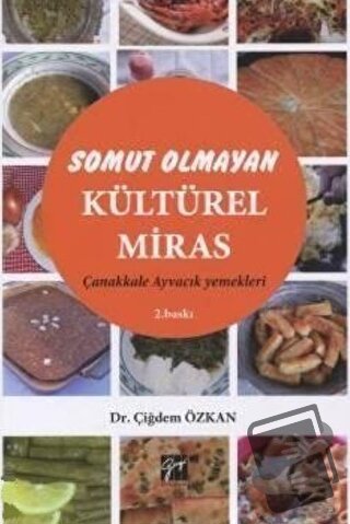 Somut Olmayan Kültürel Miras: Yöresel Yemeklerimiz Çanakkale - Ayvacık