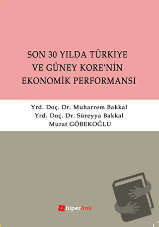 Son 30 Yılda Türkiye ve Güney Kore’nin Ekonomik Performansı - Muharrem