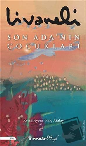 Son Ada’nın Çocukları (Ciltli) - Zülfü Livaneli - İnkılap Kitabevi - F