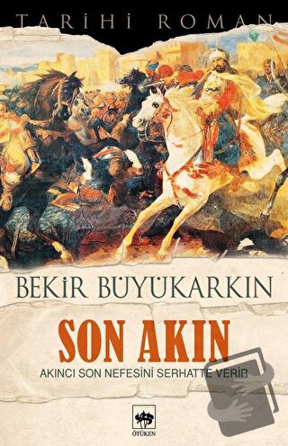 Son Akın - Bekir Büyükarkın - Ötüken Neşriyat - Fiyatı - Yorumları - S