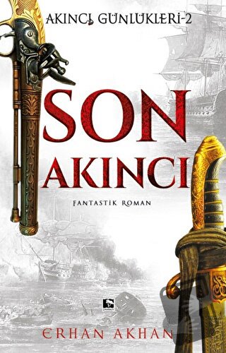 Son Akıncı - Erhan Akhan - Çınaraltı Yayınları - Fiyatı - Yorumları - 