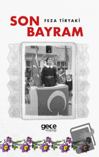 Son Bayram - Feza Tiryaki - Gece Kitaplığı - Fiyatı - Yorumları - Satı