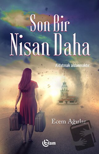 Son Bir Nisan Daha - Ecem Ağırlar - Tılsım Yayınevi - Fiyatı - Yorumla