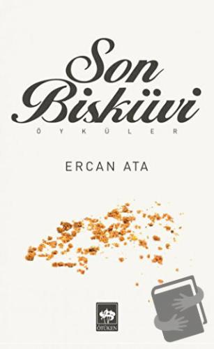 Son Bisküvi - Ercan Ata - Ötüken Neşriyat - Fiyatı - Yorumları - Satın