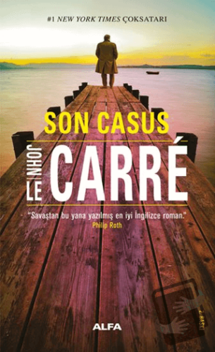 Son Casus - John Le Carre - Alfa Yayınları - Fiyatı - Yorumları - Satı