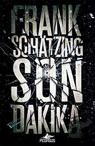 Son Dakika - Frank Schatzing - Pegasus Yayınları - Fiyatı - Yorumları 