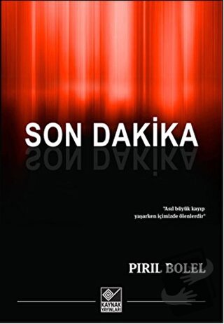 Son Dakika - Pırıl Bolel - Kaynak Yayınları - Fiyatı - Yorumları - Sat