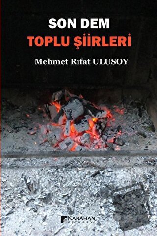 Son Dem - Toplu Şiirleri - Mehmet Rifat Ulusoy - Karahan Kitabevi - Fi