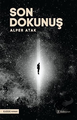 Son Dokunuş - Alper Atak - Edisyon Kitap - Fiyatı - Yorumları - Satın 