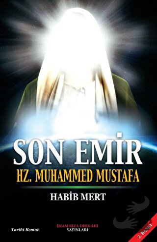 Son Emir Hz. Muhammed Mustafa - Habib Mert - İmam Rıza Dergahı Yayınla