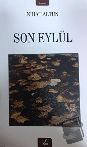 Son Eylül - Nihat Altun - İzan Yayıncılık - Fiyatı - Yorumları - Satın