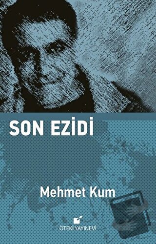 Son Ezidi - Mehmet Kum - Öteki Yayınevi - Fiyatı - Yorumları - Satın A