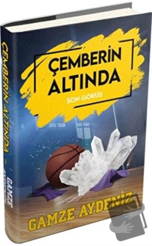 Son Görüş - Çemberin Altında 2 (Ciltli) - Gamze Aydeniz - Ephesus Yayı