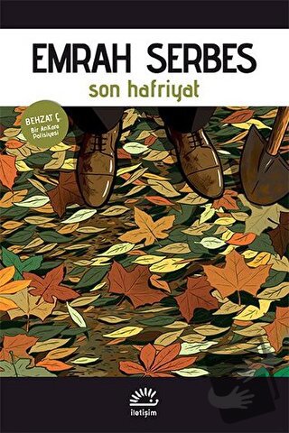 Son Hafriyat - Emrah Serbes - İletişim Yayınevi - Fiyatı - Yorumları -