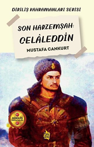 Son Harzemşah: Celaleddin - Mustafa Cankurt - Çıra Yayınları - Fiyatı 